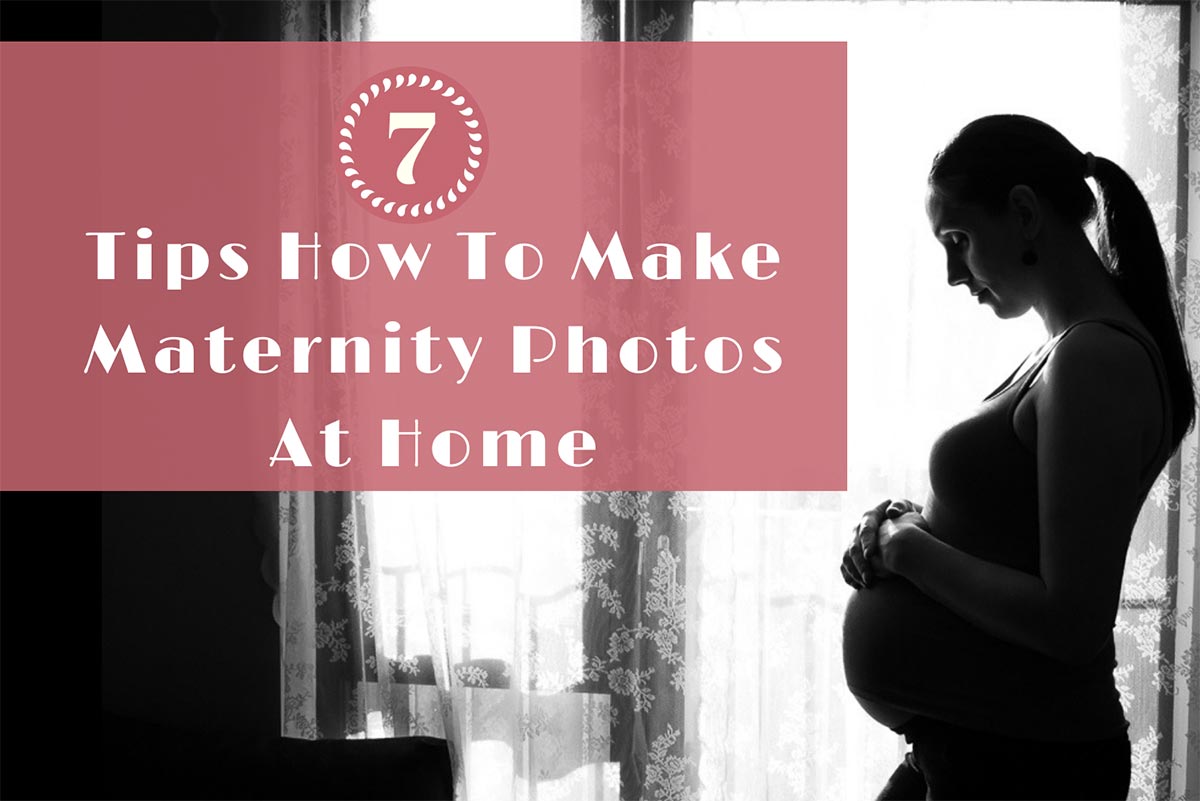 7 DIY Tips on How To Take Maternity Photos at Home